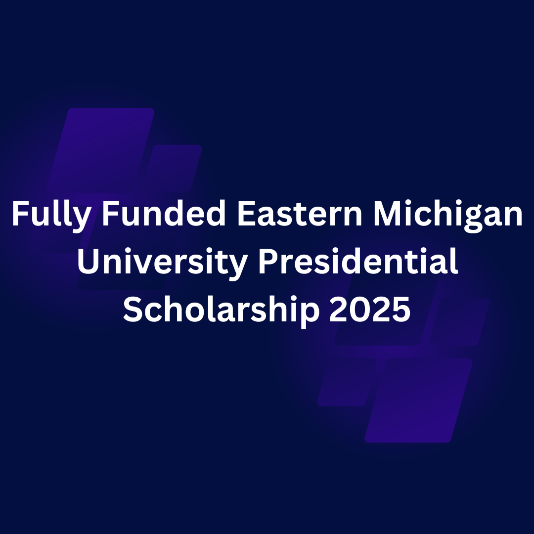 Eastern Michigan University Presidential Scholarship