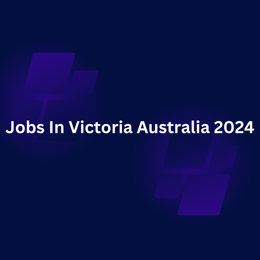 Jobs In Victoria Australia