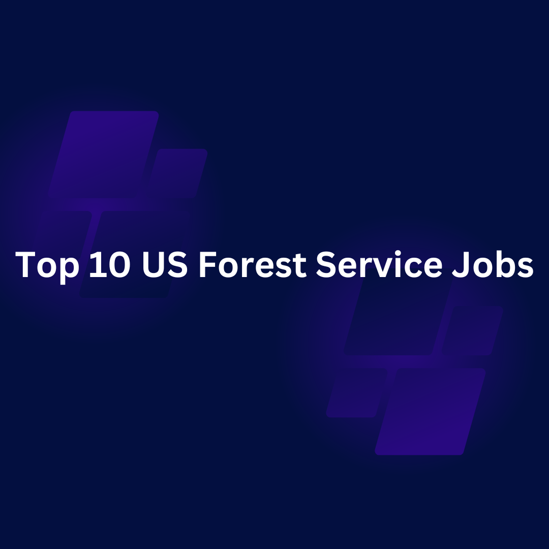 US Forest Service Jobs