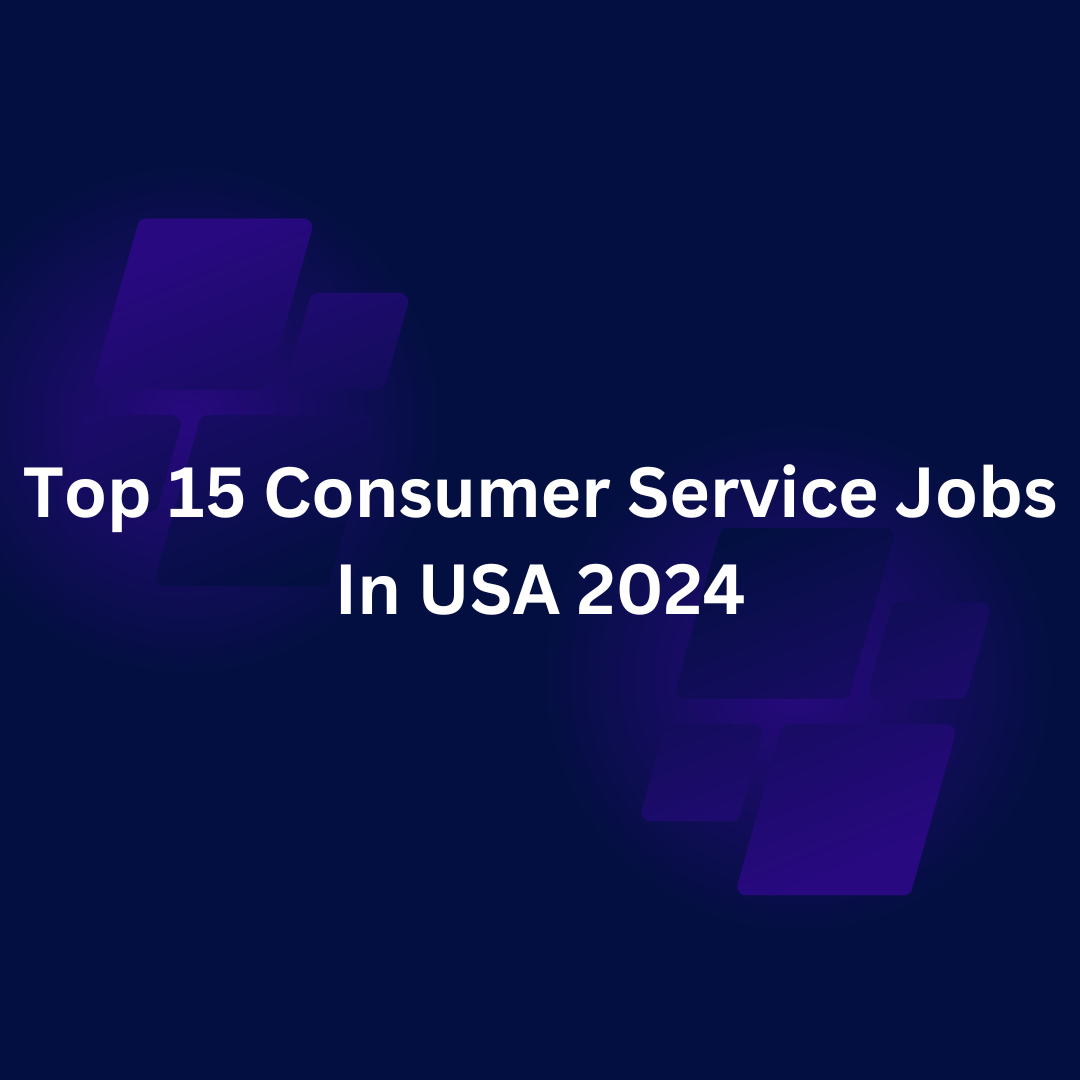 Consumer Service Jobs