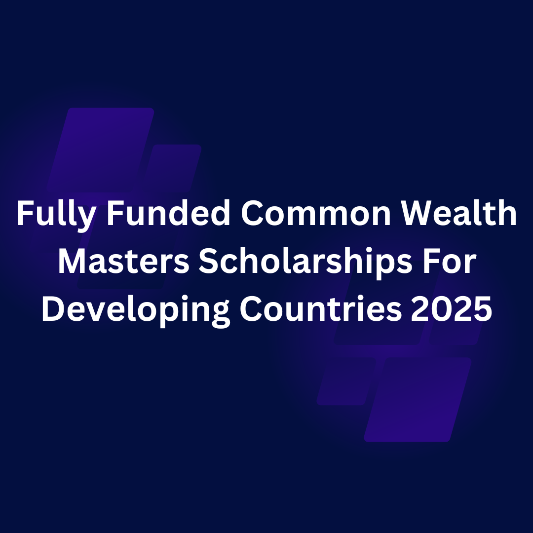 Common Wealth Masters Scholarships