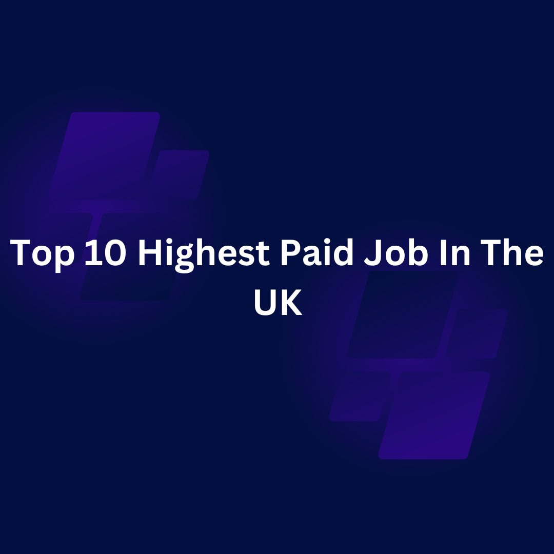 Highest Paid Job In The UK