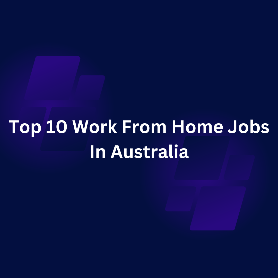 Work From Home Jobs In Australia